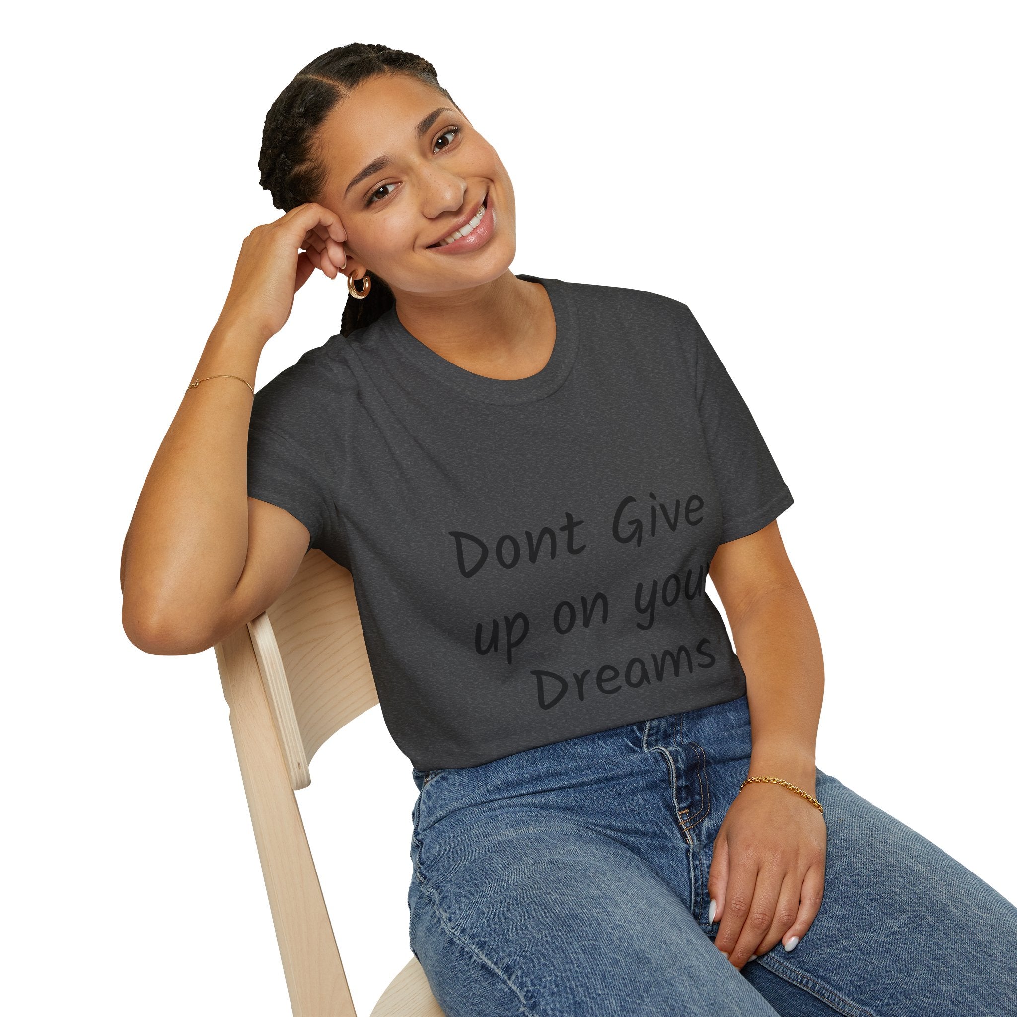 Don’t Give Up on your Dreams T-Shirt