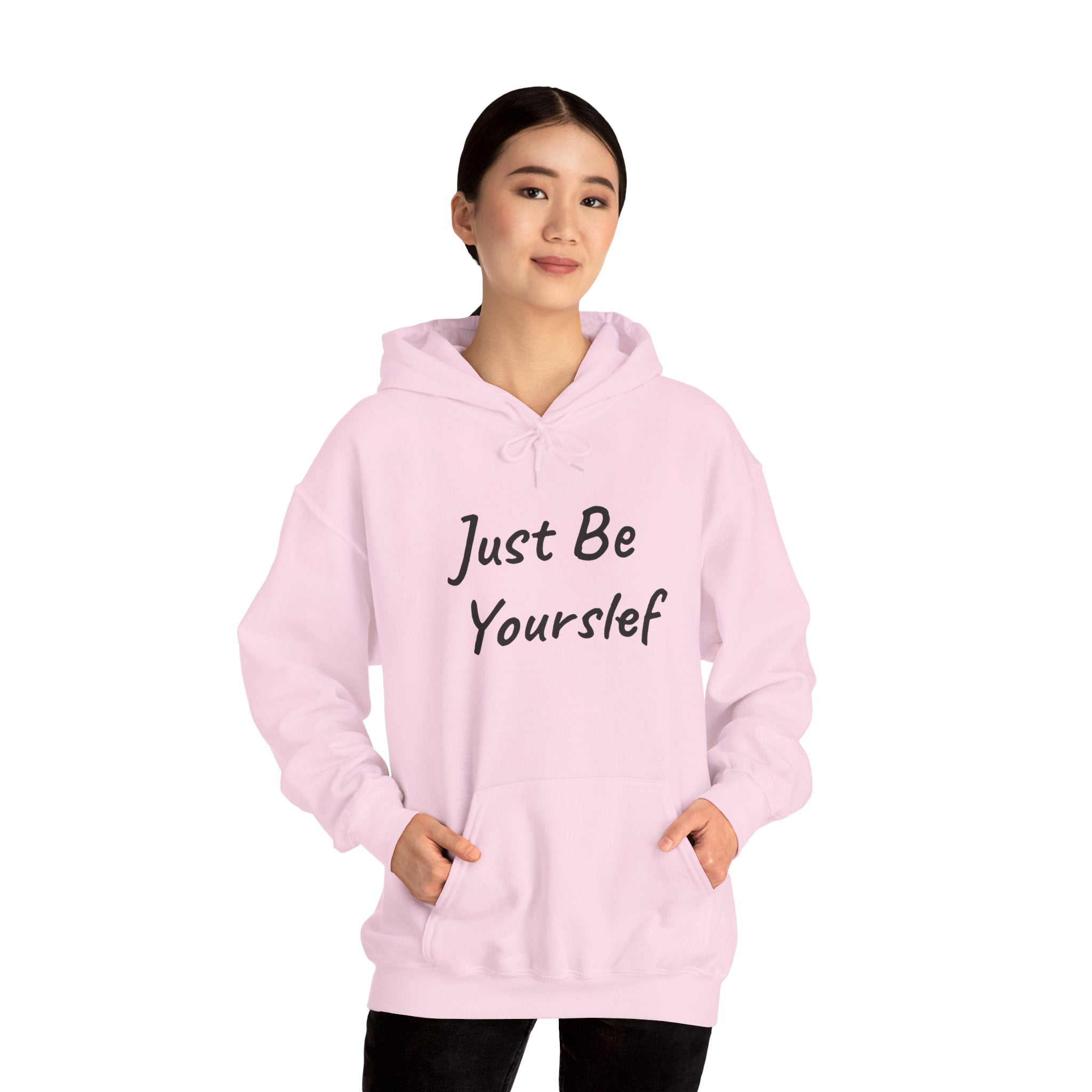 Just Be Yourself Hooded Sweatshirt
