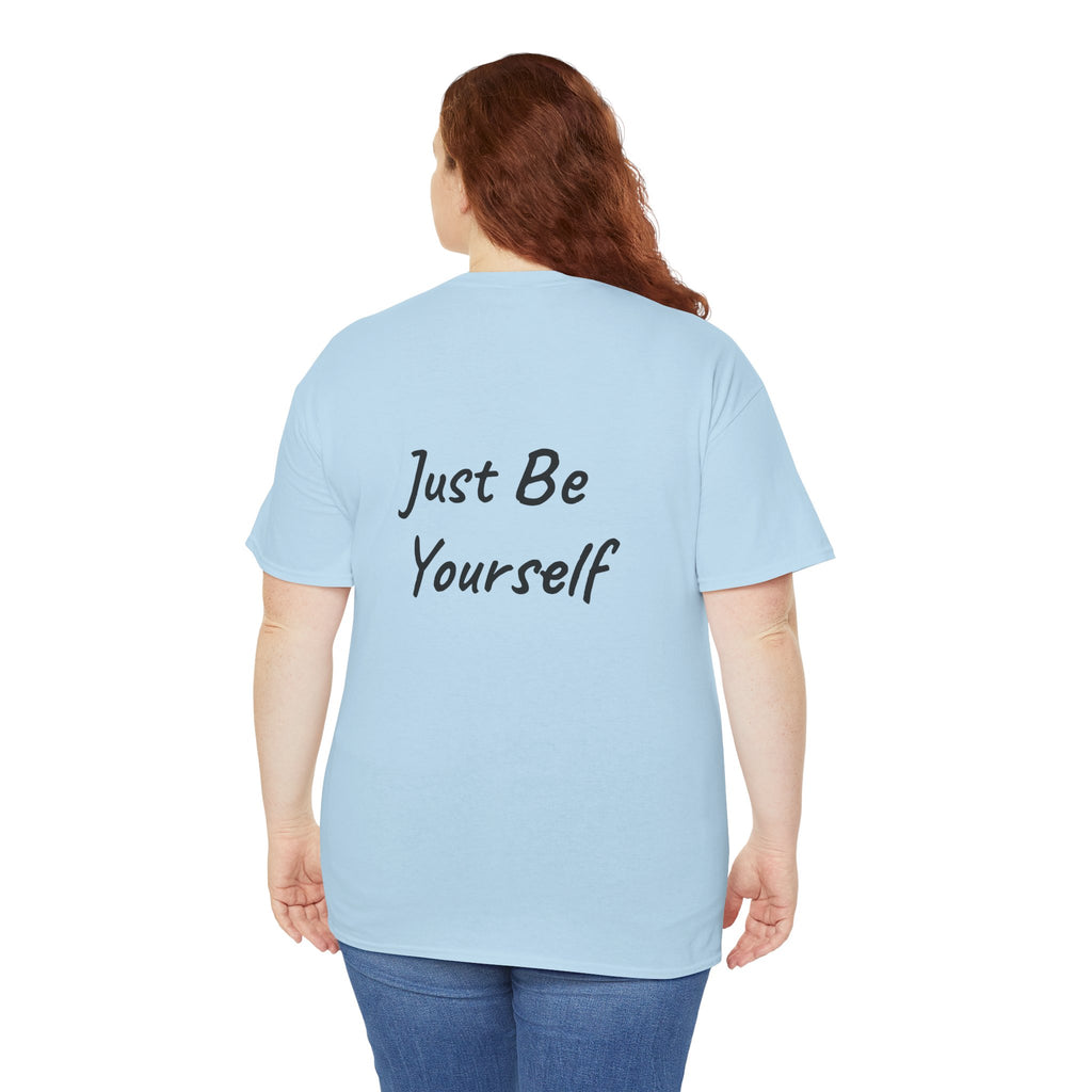 Just Be Yourself T-Shirt