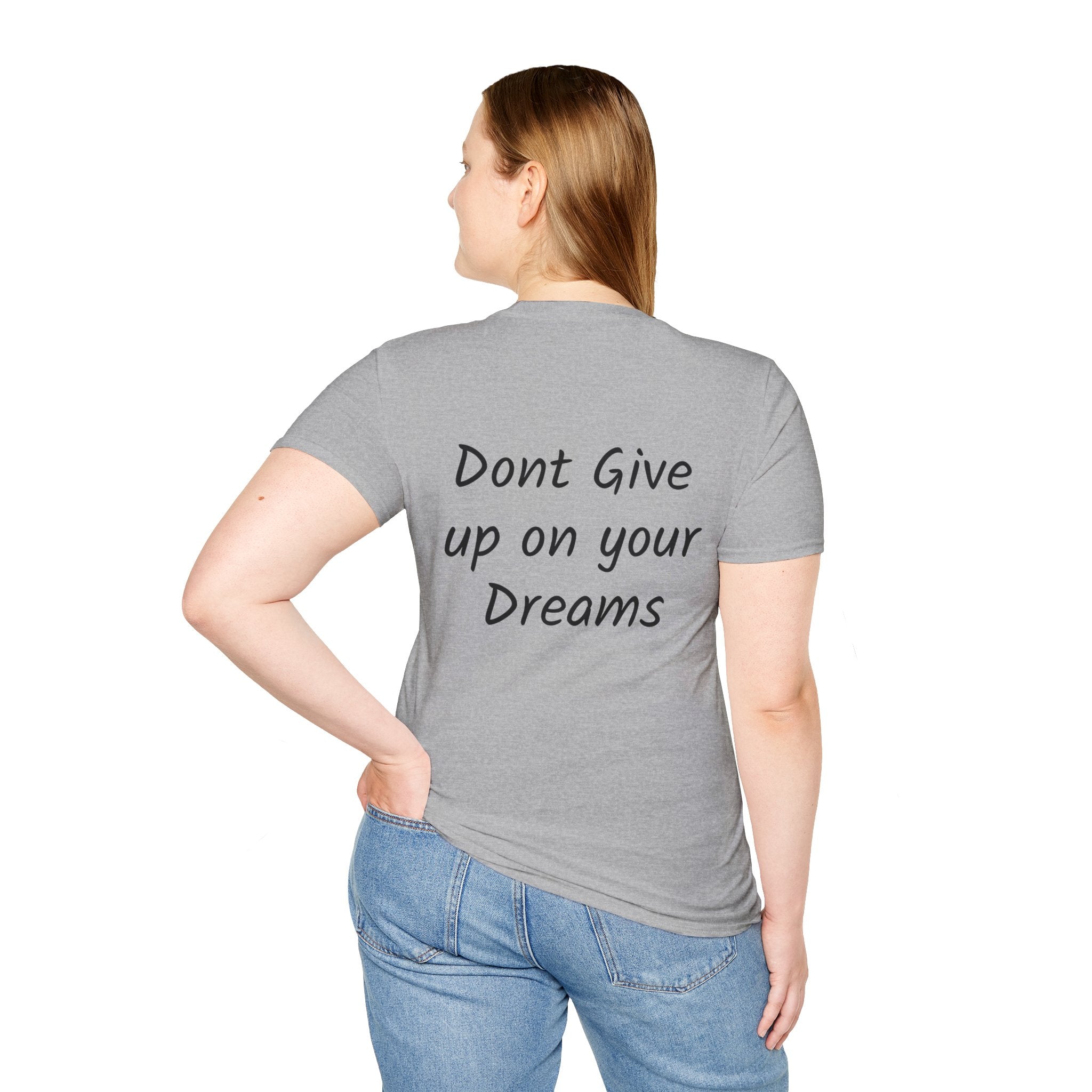Don’t Give Up on your Dreams T-Shirt