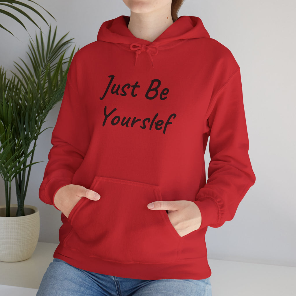 Just Be Yourself Hooded Sweatshirt