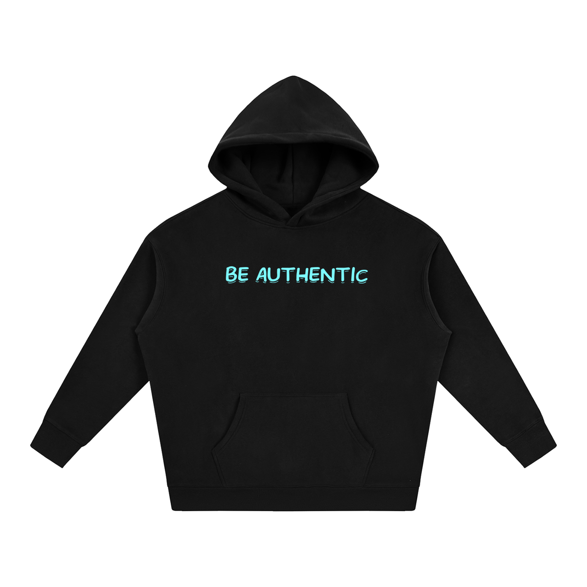 Be Authentic - Hoodie